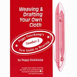 New Guide To Weaving Number 3:  Weaving & Drafting Your Own Cloth